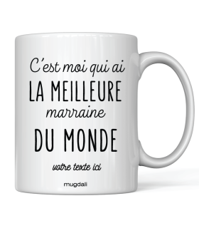 Mug "c'est moi qui ai la meilleure Marraine du monde"