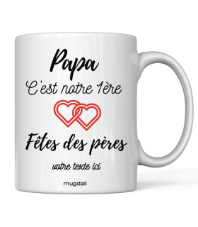 Mug "Papa c'est notre 1 ère Fête des pères"