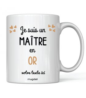 Mug "Je suis un maitre en Or"