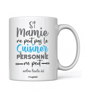 Mug "Si Mamie ne peut pas le cuisiner personne ne peux"