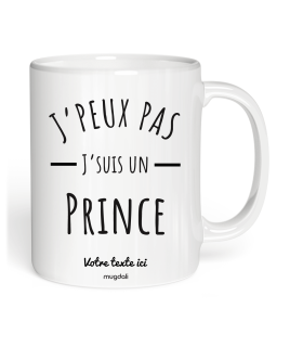 Mug j'peux pas j'suis un prince