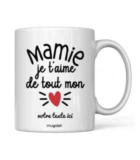 Mug "Mamie je t'aime de tout mon coeur"