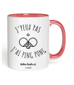 Mug j'peux pas j'ai ping pong