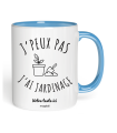 Mug j'peux pas j'ai jardinage