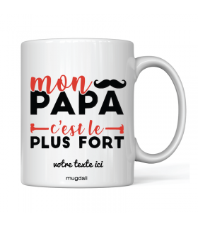 Mug mon papa c'est le plus fort