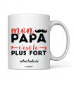 Mug mon papa c'est le plus fort