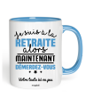 Mug Je suis à la retraite alors maintenant demerdez-vous