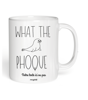 Mug What the Phoque