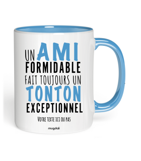 Mug Un ami formidable fait toujours un tonton exceptionnel