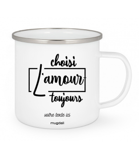 Mug "L'amour choisi toujours"