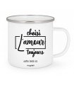 Mug "L'amour choisi toujours"