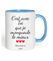 Mug C'est avec toi que je m'engueule le mieux