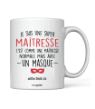 Mug "je suis une super maitresse"