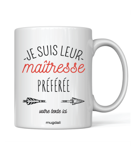 Mug Je suis leur Maîtresse préférée