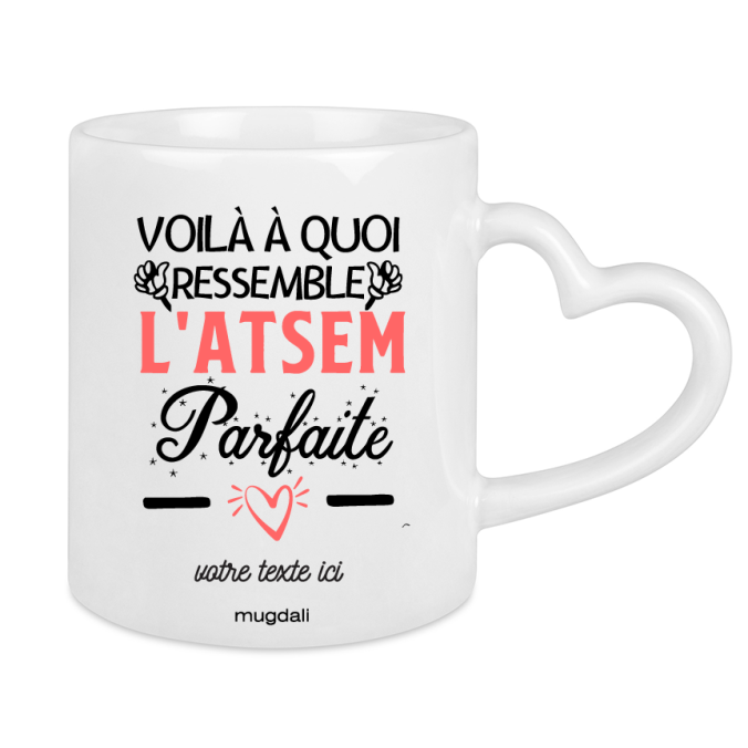 Mug "voila à quoi ressemble l'Atsem parfaite"