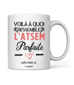 Mug "voila à quoi ressemble l'Atsem parfaite"