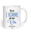 Mug Tu es l'homme de ma vie