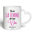 Mug Tu es la femme de ma vie