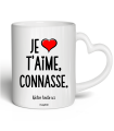 Mug Je t'aime connasse