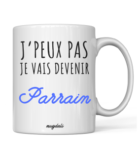 Mug "Je peux pas je vais devenir Parrain"