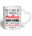 Mug On a essayé de te trouver le Meilleur cadeau possible mais tu nous as déjà tes collègues inoubliable