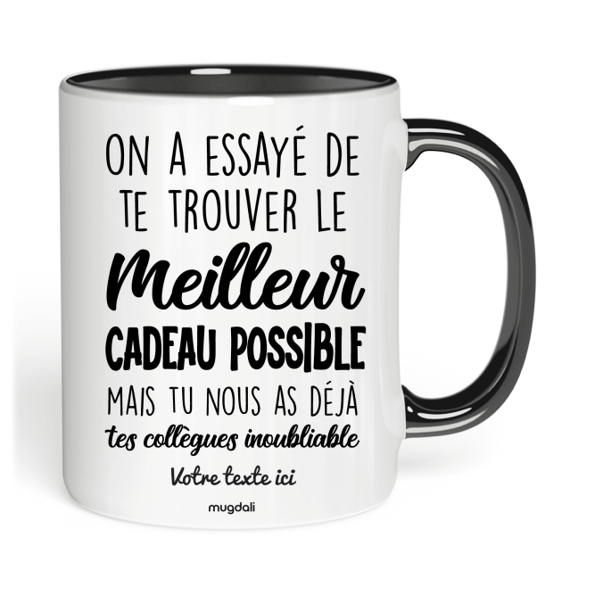 Mug On a essayé de te trouver le Meilleur cadeau possible mais tu nous as déjà tes collègues inoubliable