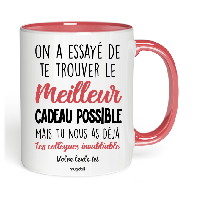 Mug On a essayé de te trouver le Meilleur cadeau possible mais tu nous as déjà tes collègues inoubliable