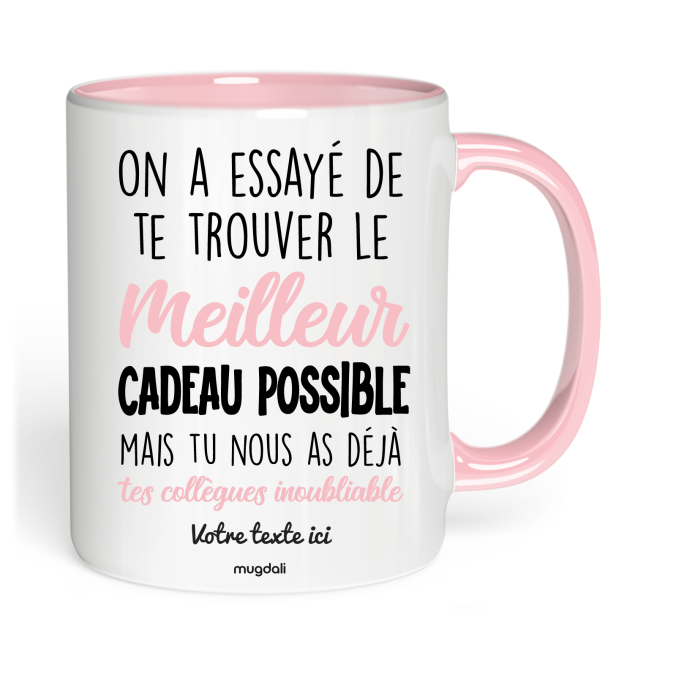 Mug On a essayé de te trouver le Meilleur cadeau possible mais tu nous as déjà tes collègues inoubliable