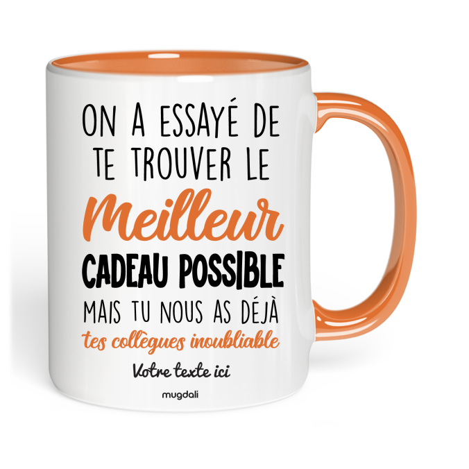 Mug On a essayé de te trouver le Meilleur cadeau possible mais tu nous as déjà tes collègues inoubliable