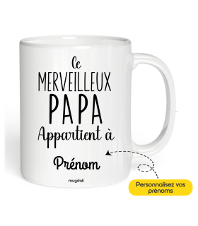 Mug Ce merveilleux Papa appartient à prénom