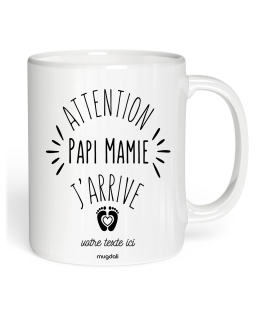 Mug Attention Papi Mamie J'arrive