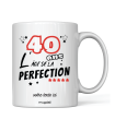 Mug 40 Ans L'age de la Perfection