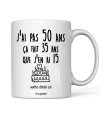 Mug "J'ai pas 50 ans, ça fait 35 ans que j'ai 15