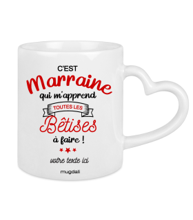 Mug C'est Marraine qui m'apprend toutes les bêtises à faire