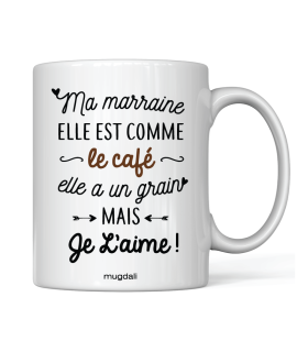 Mug Marraine elle est comme le café, elle a un grain