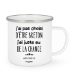 Mug J'ai pas choisi d être breton j'ai juste eu de la chance