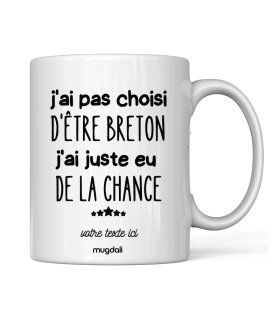 Mug J'ai pas choisi d être breton j'ai juste eu de la chance