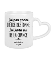 Mug J'ai pas choisi d être bretonne j'ai juste eu de la chance