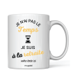 Mug J'ai pas le temps , je suis à la retraite