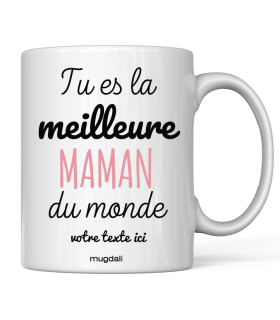 Mug "Tu es la meilleure Maman du Monde"