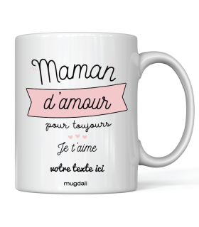 Mug "Maman d'Amour pour toujours je t'aime"