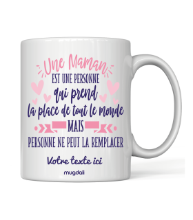 Mug une Maman est une personne qui prend la place de tout le monde