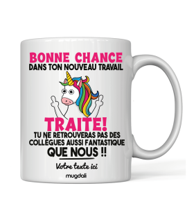 Mug Licorne Bonne chance pour trouver de meilleurs collègue que nous