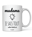 Mug "Madame je sais tout"