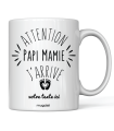 Mug "Attention Papi Mamie J'arrive"