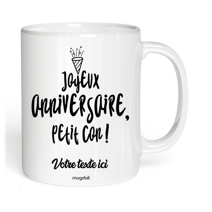 Mug Joyeux Anniversaire petit con !